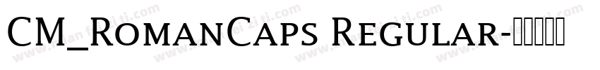 CM_RomanCaps Regular字体转换